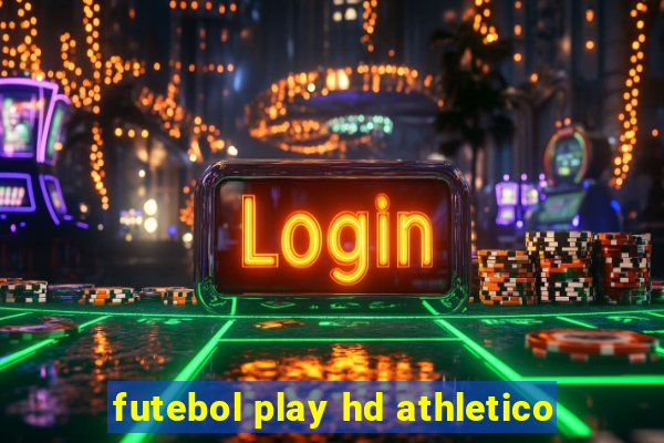 futebol play hd athletico